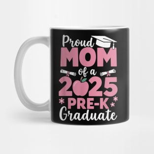 Proud Mom Of 2025 Pre-K Graduate Cute Graduation Mothers Day Mug